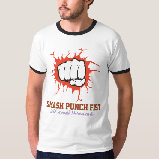 Smash Punch Fist – Bold Strength Motivation Art T-shirt (Voorkant)