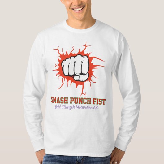 Smash Punch Fist – Bold Strength Motivation Art T-shirt (Voorkant)