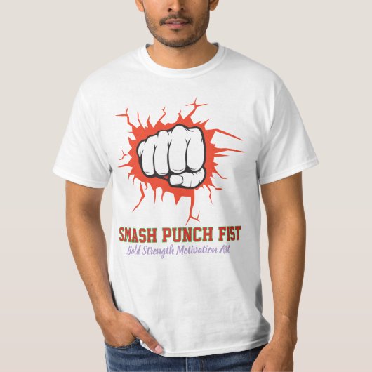 Smash Punch Fist – Bold Strength Motivation Art T-shirt (Voorkant)
