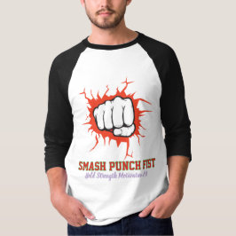 Smash Punch Vuist – Dappere Kracht Motivatie Kunst T-shirt