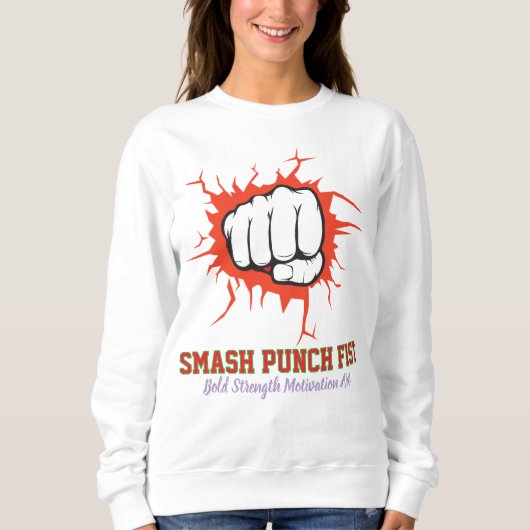 Smash Punch Vuist – Dappere Kracht Motivatie Kunst Trui (Voorkant)