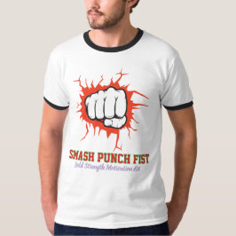 Smash Punch Vuist – Krachtige Sterkte Motivatie Ku T-shirt