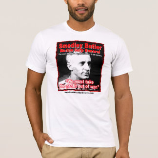Smedley D. Butler, Profit and War Quote. T-shirt