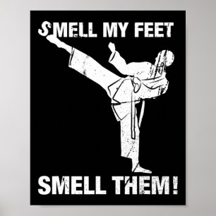 Smell My Feet Funny Karate T Shirt Gift Ruik ze Poster