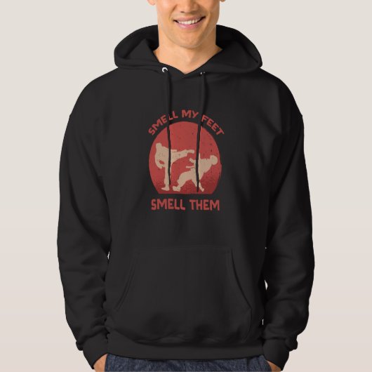 Smell My Feet Smell Them Karate Martial Designs  3 Hoodie (Voorkant)