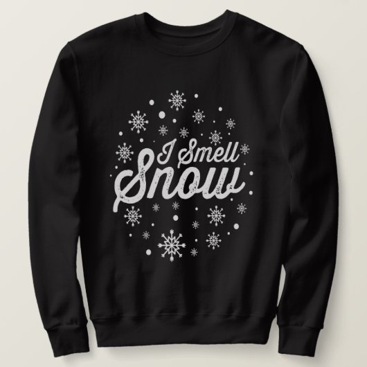 Smell Snow Funny Holiday Snowflakes Xmas Gift Trui (Design voorkant)