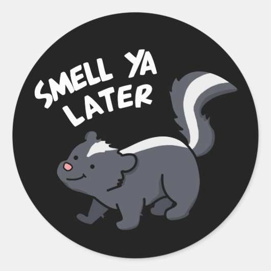 Smell Ya Later Funny Skunk Pun Dark BG Ronde Sticker (Voorkant)