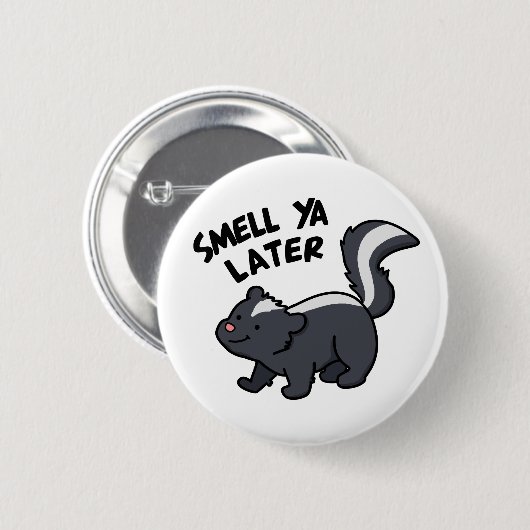 Smell Ya Later Funny Skunk Pun Ronde Button 5,7 Cm (Voorkant /achterkant)