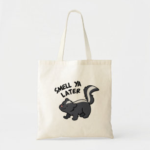 Smell Ya Later Funny Skunk Pun Tote Bag