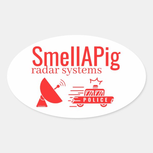 SMELLAPIG RADAR SYSTEMEN grappig sarcastisch Ovale Sticker (Voorkant)