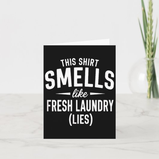 Smells Like Clean Laundry Lies Funny Sarcastic Quo Kaart (Voorkant)