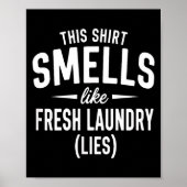 Smells Like Clean Laundry Lies Funny Sarcastic Quo Poster (Voorkant)
