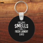 Smells Like Clean Laundry Lies Funny Sarcastic Quo Sleutelhanger (Voorkant)