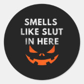 Smells Like In Here, Offensive Humor, Funny Hallow Ronde Sticker (Voorkant)