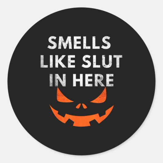 Smells Like In Here, Offensive Humor, Funny Hallow Ronde Sticker (Voorkant)