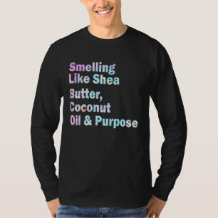Smelten zoals schapenboter kokosolie en spuitolie t-shirt