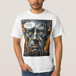 Smeltend in de hitte t-shirt