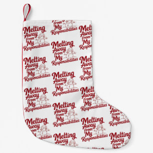 Smeltend Weg Van Mijn Verantwoordelijkheden Snarky Kleine Kerstsok