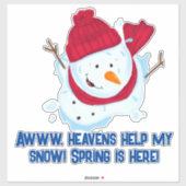 Smeltende sneeuwman met grappig citaat sticker (Vel)