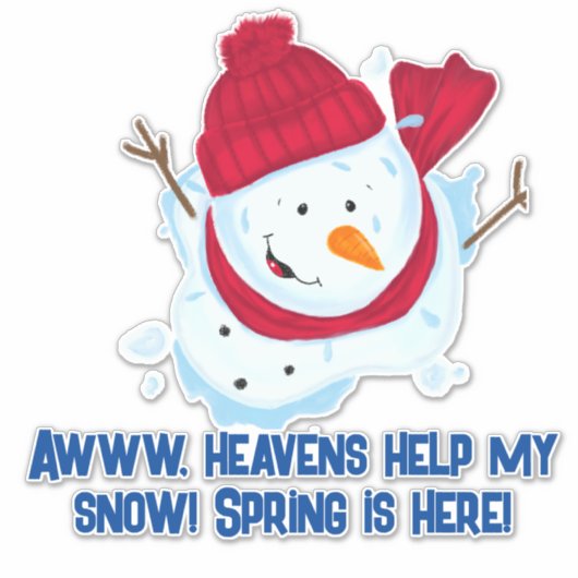 Smeltende sneeuwman met grappig citaat sticker (Voorkant)