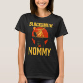 smid mama baan smithing mam moeder mama t-shirt (Voorkant)