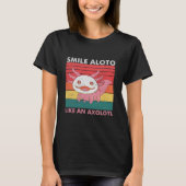 Smile Aloto als een Axolotl T-shirt (Voorkant)