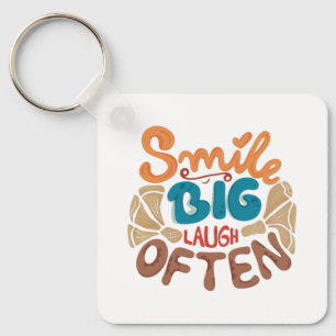 Smile Big Laugh Often Sleutelhanger