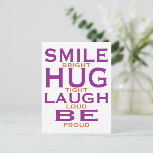 Smile Bright, Hug Tight, Laugh Loud, wees trots Briefkaart (Staand voorkant)