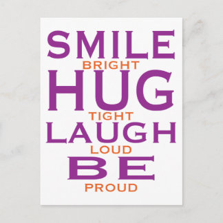 Smile Bright, Hug Tight, Laugh Loud, wees trots Briefkaart