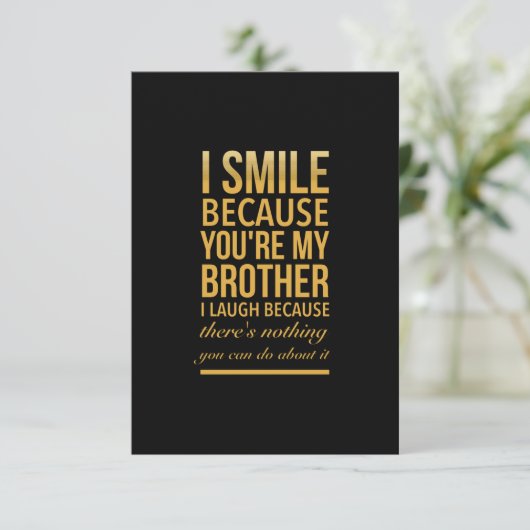 Smile bro Funny verjaardagsgeschenken voor broers  Bedankkaart (Staand voorkant)