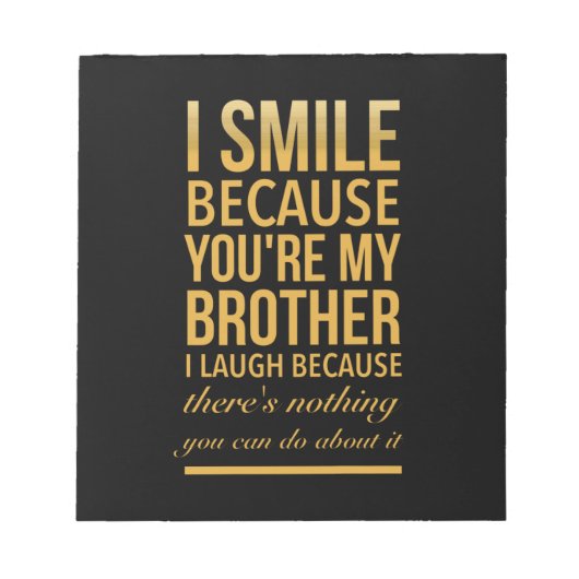 Smile bro Funny verjaardagsgeschenken voor broers Notitieblok (Voorkant)