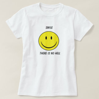 'Smile, er is geen hel' T-Shirt