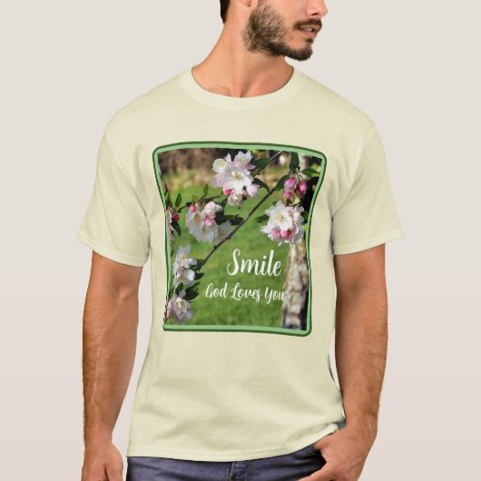 Smile God Loves You Blossoms Inspirational  T-shirt (Voorkant)