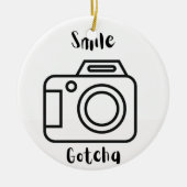 Smile Gotcha met camera op een Keramisch Ornament (Voorkant)