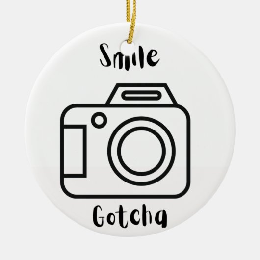 Smile Gotcha met camera op een Keramisch Ornament (Voorkant)