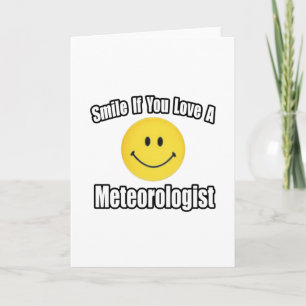Smile If You Love a Meteorologist Kaart