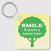 Smile If You're A Nature Lover  Sleutelhanger (Voorkant)