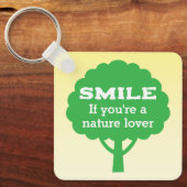 Smile If You're A Nature Lover  Sleutelhanger (Voorkant)