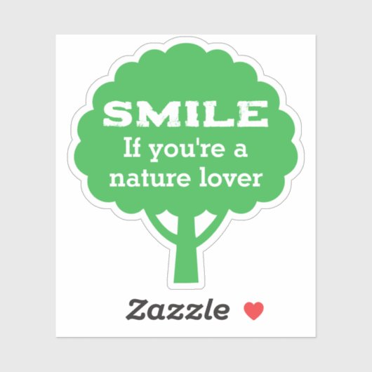 Smile If You're A Nature Lover Sticker (Vel)