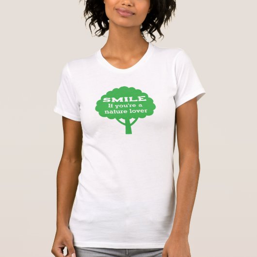Smile If You're A Nature Lover  T-shirt (Voorkant)