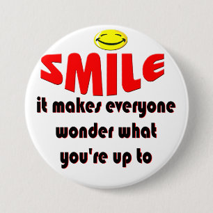 Smile - Laat mensen zich afvragen wat je van plan  Ronde Button 7,6 Cm