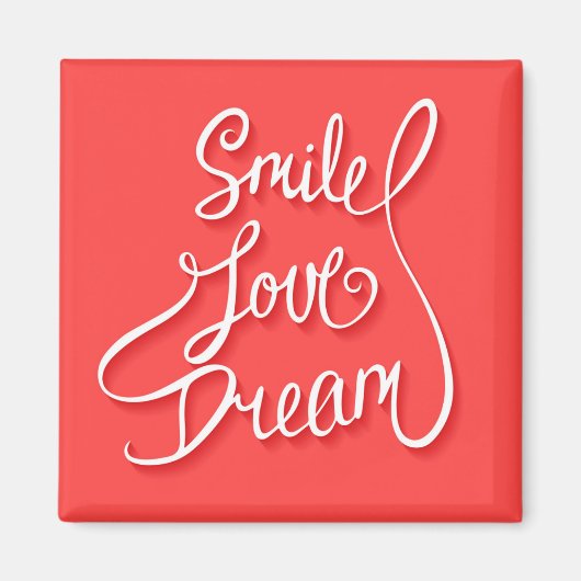 Smile Love Dream Magneet (Voorkant)