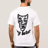 Smile Now, Cry Later T-shirt (Achterkant)