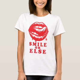 Smile or Else: Halloween Lips Tee T-shirt