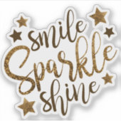 Smile Sparkle Shine | Glitter Sticker (Voorkant)