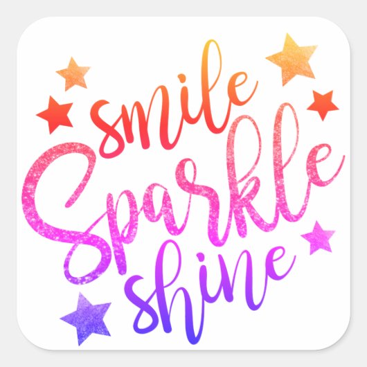 Smile Sparkle Shine Multi-Colour Motivatie Vierkante Sticker (Voorkant)