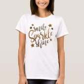 Smile Sparkle Shine T-Shirt (Voorkant)