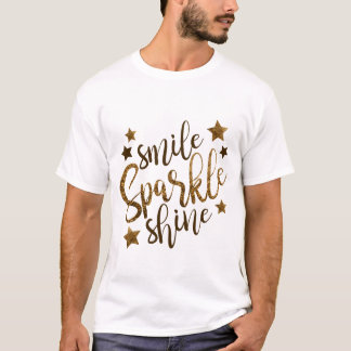 Smile, Sparkle, Shine T-shirt