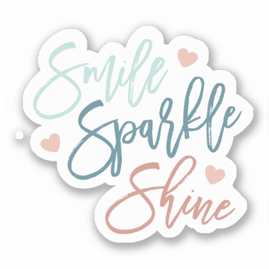Smile Sparkle Shine Waterdichte Sticker (Voorkant)