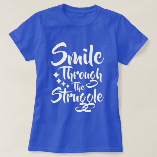 Smile Through - T-shirt met positieve boodschap (Design voorkant)